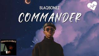 Blaqbonez - Commander Lyrics  Songish