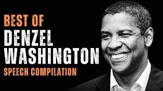 Best of DENZEL WASHINGTON inspired Speech Compilation Motivational Speech Inspirational Speech