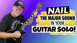 HOW TO NAIL An Awesome Guitar SOLO With A Major Sound