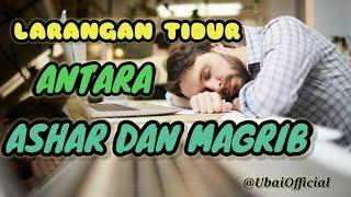 Larangan Tidur Setelah Ashar II Antara Ashar dan Magrib II Menurunkan Daya Tahan Tubuh Kita