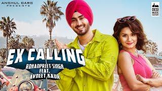 EX CALLING - Rohanpreet Singh ft. Avneet Kaur  Neha Kakkar  Anshul Garg  Punjabi Song