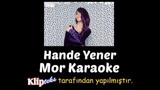 Hande Yener - Mor Karaoke