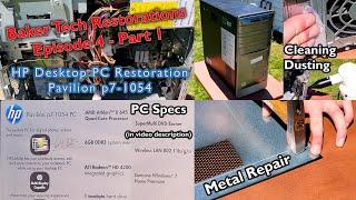 Desktop PC Cleaning HP p7-1054 + Metal Repair Baker Tech Restorations Episode 4 Part 1 #pc #asmr