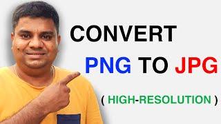 PNG to JPG Windows 10   How to Convert PNG to JPG in Windows 10 ️
