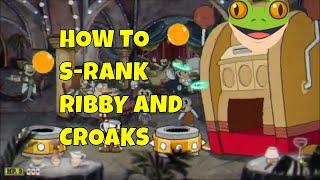 How to S Rank Ribby and Croaks  Cuphead