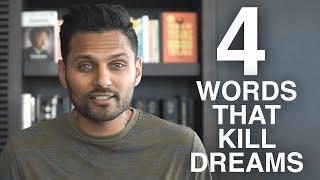 4 Words That Kill Dreams  Weekly Wisdom SE. 2 EP. 1