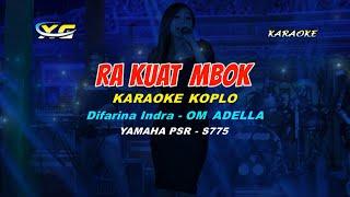 Ra Kuat Mbok - Difarina Indra - OM ADELLA  KARAOKE KOPLO  YAMAHA PSR - S 775