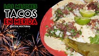 Los mejores tacos nocturnos de Mérida