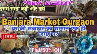 Banjara Market Gurgaon ll New And Affordable Home Decor & Furniture Market ll Banjara Market 2024