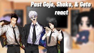 Past Gojo Shoko & Geto react  ️MANGA SPOILERS️  slight satosugu 