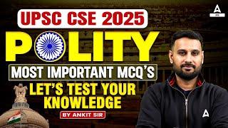 UPSC CSE 2025  Polity Most Important MCQs Let’s Test your Knowledge by  Ankit Sir