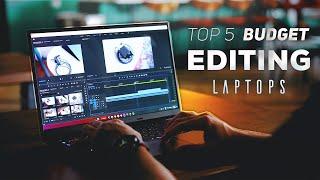 Top 5 Best Budget Editing Laptops Of 2023