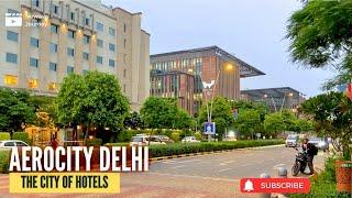 New India - Aerocity  The Smart City of Modern Delhi - City of Hotels and Entertainment