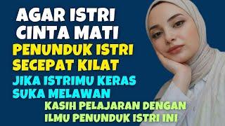 DOA AGAR ISTRI PATUH DAN TUNDUK PADA SUAMI SAMPAI MATI