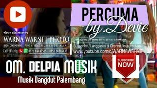 DELPIA mUSIC voc.Devie - Percuma Sukadamai km.9 #2015