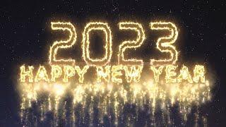 Happy New Year 2023 wAuld Lang Syne 4K