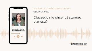 Dlaczego nie chcę już starego biznesu?