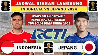 Jadwal Siaran Langsung Indonesia vs Jepang 2024 - Jadwal Timnas Indonesia Live RCTI