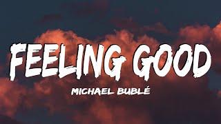 Vietsub  Feeling Good - Michael Bublé  Lyrics Video