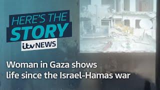 This woman in Gaza shows life since the Israel-Hamas conflict   ITV News
