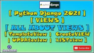 Python Django All About Different Types of Views Tutorial  CreateView  UpdateView  ListView