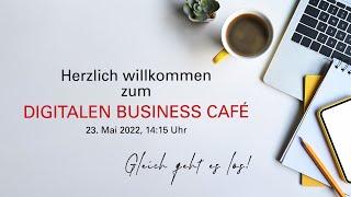 Digitales Business Café 2022 Livestream