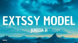 Junior H - Extssy Model Lyrics