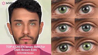 Top 6 Green Contacts Best For Dark Brown Eyes by Fonz  MYEYEBB Review #colorcontactlenses #beauty