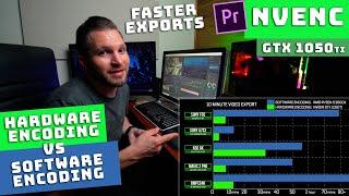 NVENC Hardware Encoding vs Software Encoding for Adobe Premiere Pro  NVIDIA EVGA AMD   GTX 1050Ti