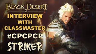  BDO  Striker Awakening - Interview With CPCPCP  Martial Artist of Black Desert Online 