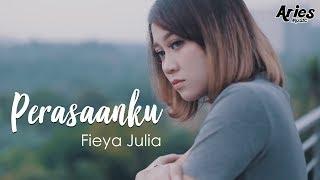 Fieya Julia - Perasaanku Official Music Video with Lyric