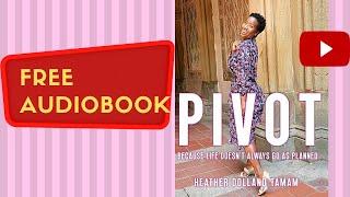 Pivot Heather Dolland Tamam full free audiobook real human voice.