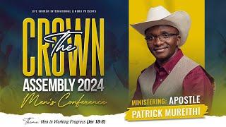 CROWN ASSEMBLY 2024 MAN AND HIS MONEY  APOSTLE  PATRICK MURIITHI LIFE CHURCH LIMURU