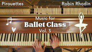 Piano Music for Ballet Class - Pirouettes