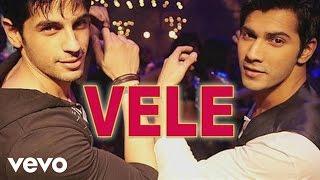 Vele Best Video - SOTYVarun DhawanSidharth MalhotraAlia BhattVishal & Shekhar