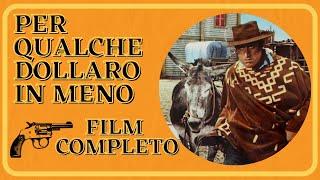 Per qualche dollaro in meno  Western  Film Completo in Italiano