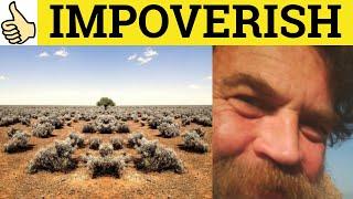  Impoverish - Impoverish Meaning - Impoverish Examples - Impoverish Definition