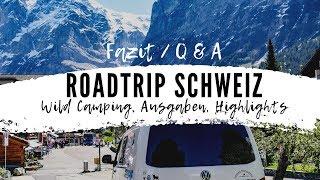 Roadtrip Schweiz - UNSER FAZIT - Q&A  Wild Camping Kosten Highlights