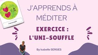 Japprends à méditer  exercice de lunisouffle