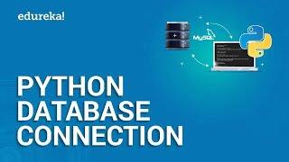 Python Database Connection  How to Connect Python with MySQL Database  Edureka