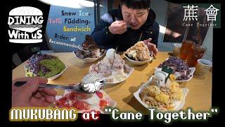 Sandwich Tofu pudding & Snow Ice MUKBANG @ Cane Together  蔗會 手作豆花、超厚實雪花冰、鹹食 全推薦品項 Dining Bro吃飯兄弟