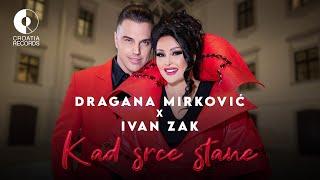 Dragana Mirkovic X Ivan Zak - Kad srce stane official video  2024