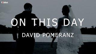 David Pomeranz - On This Day Official Lyric Video
