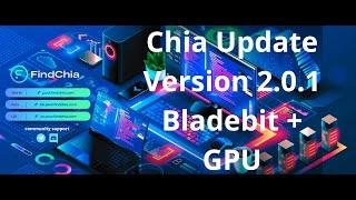 Chia Update Version 2.0.1 Bladebit + GPU