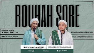 ROUHAH SORE MAJELISBRO SPESIAL HABIB ALWI BIN AHMAD ASSEGAFF