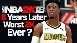 NBA 2k18 MyCareer 6 Years Later  Was this the Worst 2k Of All Time ???