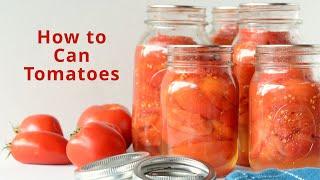 How to Can Tomatoes Step by Step Tutorial