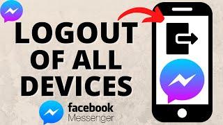 How to Logout of Messenger on All Devices - 2024