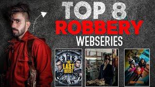 TOP 8 Best Robbery Webseries Like Money Heist  Best Webseries Available in Hindi  Mast Movies