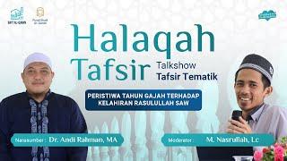 Peristiwa Tahun Gajah Terhadap Kelahiran Rasulullah Saw.  Dr. Andi Rahman MA.